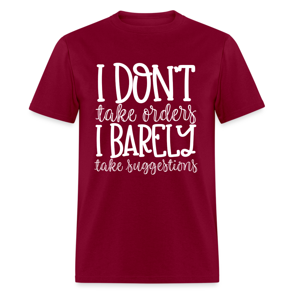 I Don't Take Orders - burgundy