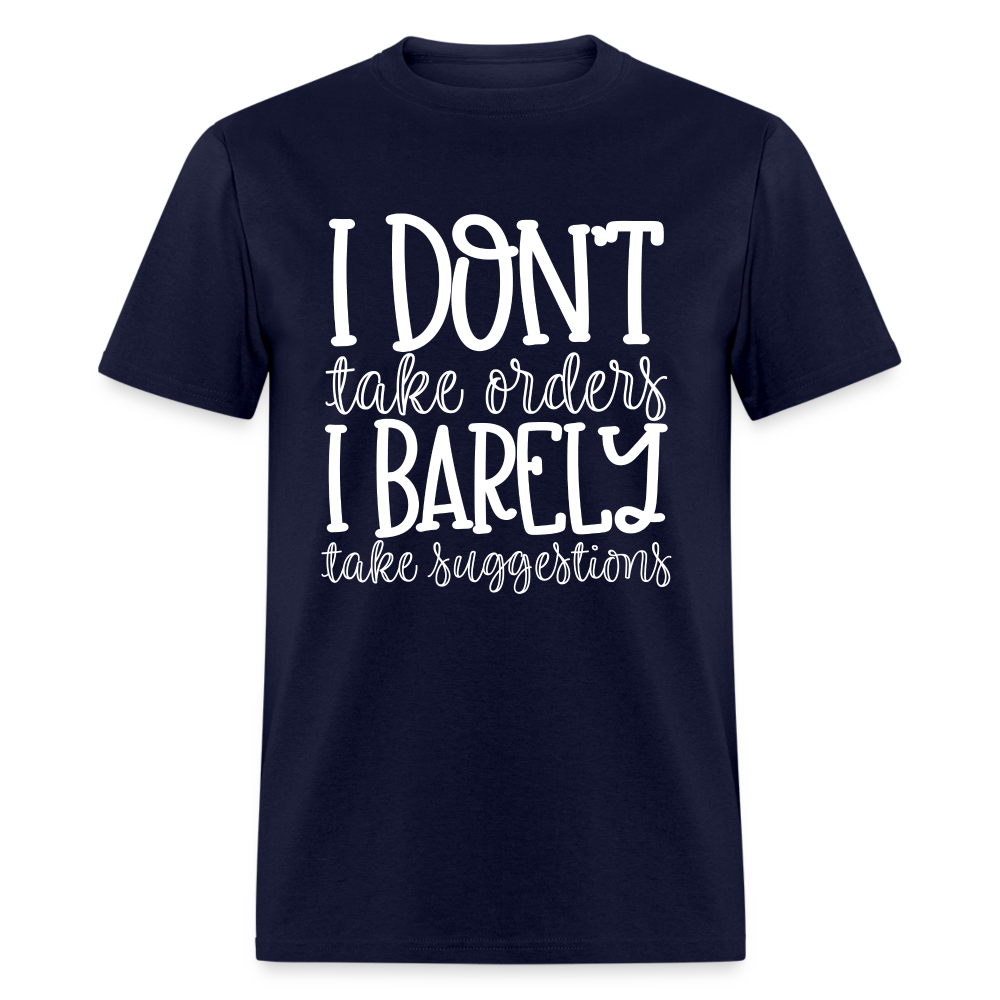 I Don't Take Orders - navy