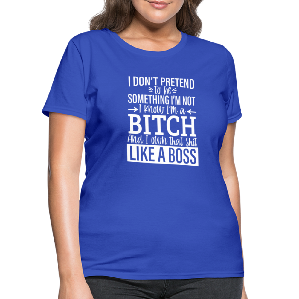 I'm a B*TCH and I Own that SH*T Girls Shirt - royal blue