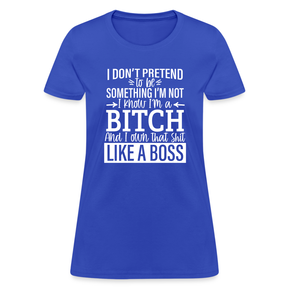 I'm a B*TCH and I Own that SH*T Girls Shirt - royal blue