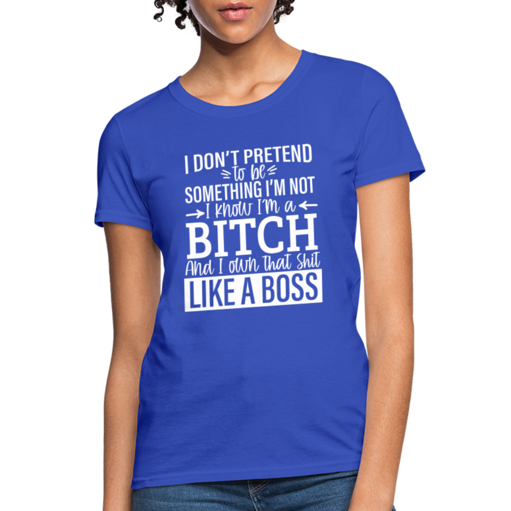 I'm a B*TCH and I Own that SH*T Girls Shirt - royal blue