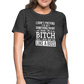 I'm a B*TCH and I Own that SH*T Girls Shirt - heather black