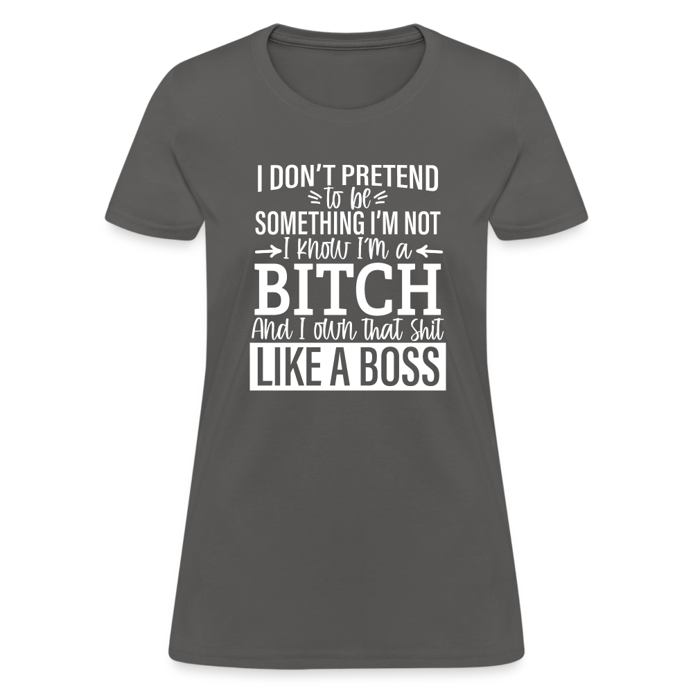 I'm a B*TCH and I Own that SH*T Girls Shirt - charcoal