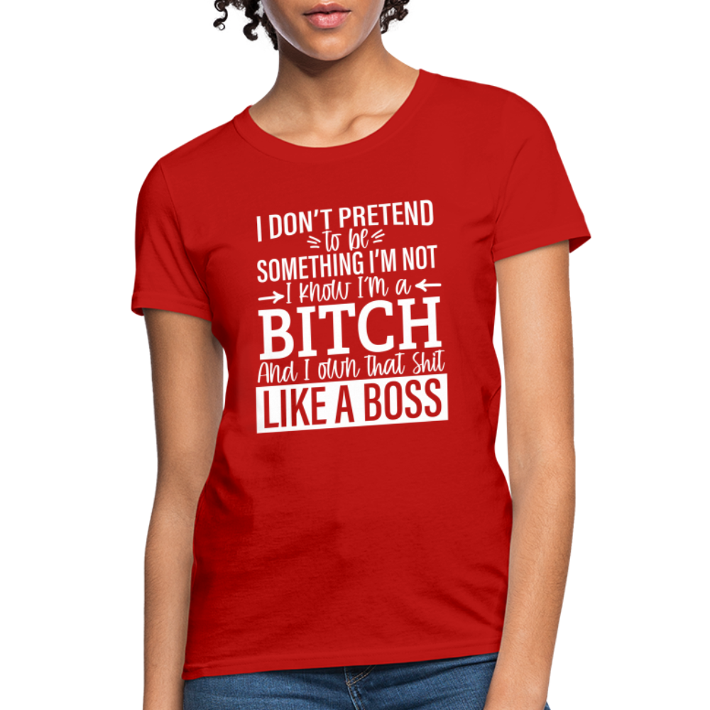 I'm a B*TCH and I Own that SH*T Girls Shirt - red