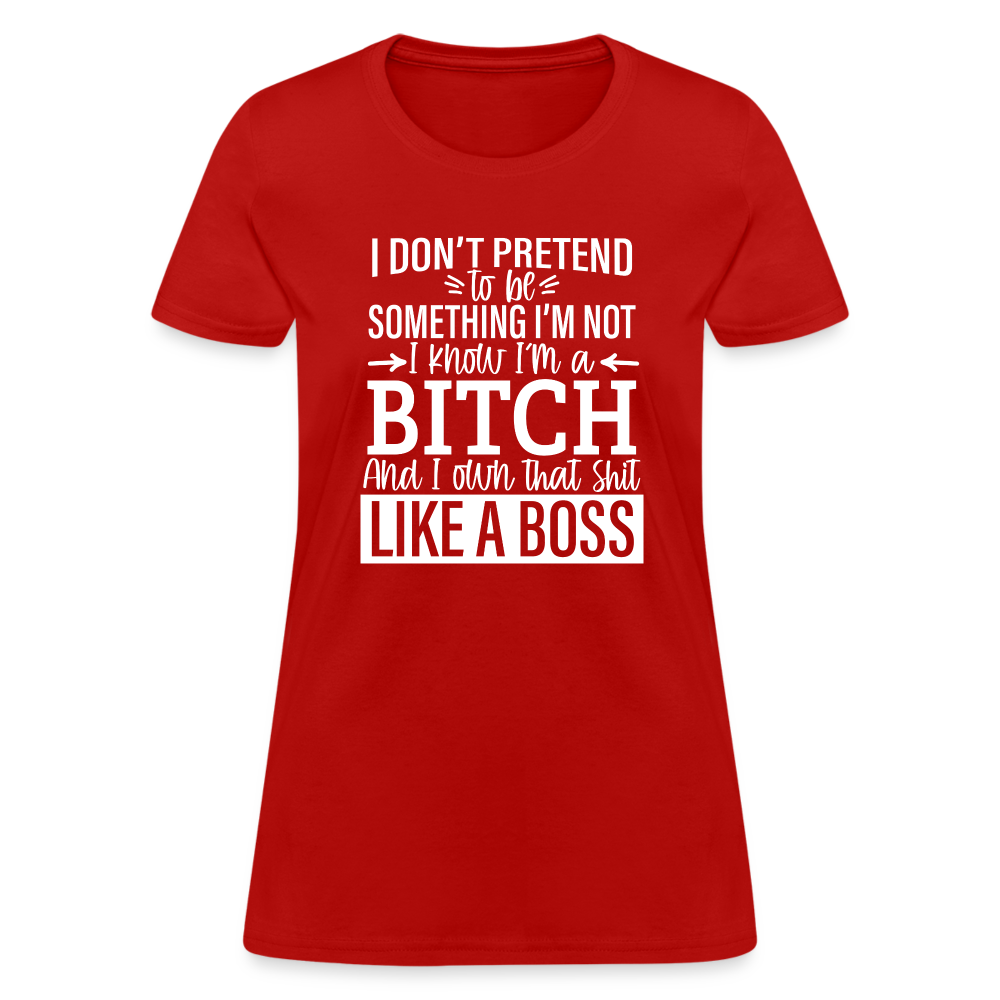 I'm a B*TCH and I Own that SH*T Girls Shirt - red