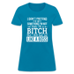 I'm a B*TCH and I Own that SH*T Girls Shirt - turquoise