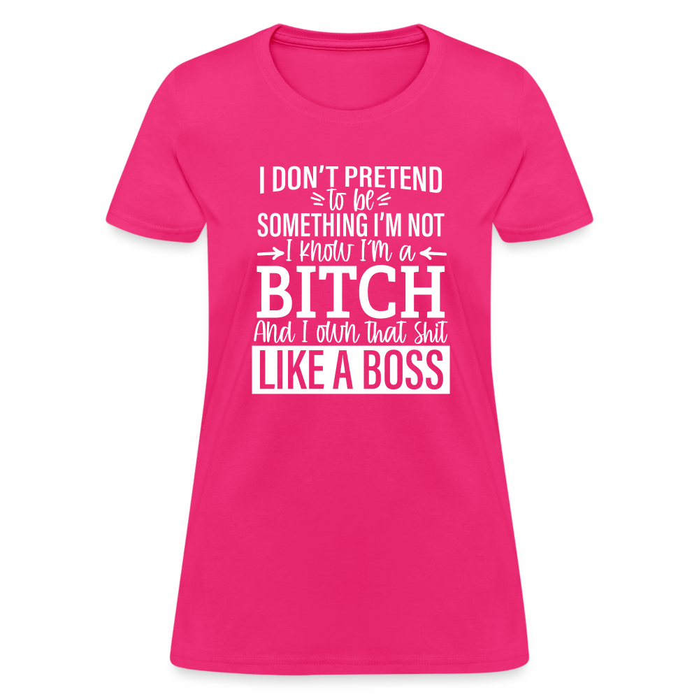 I'm a B*TCH and I Own that SH*T Girls Shirt - fuchsia