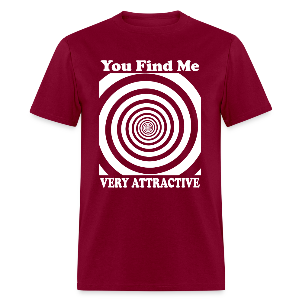 You Find Me Very Attractive - Hypnotized - burgundy